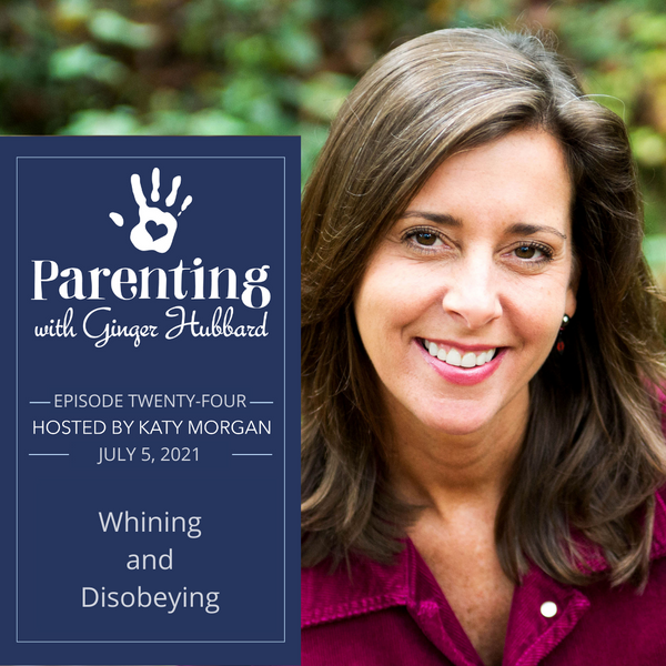 Episode 024 | Whining and Disobeying