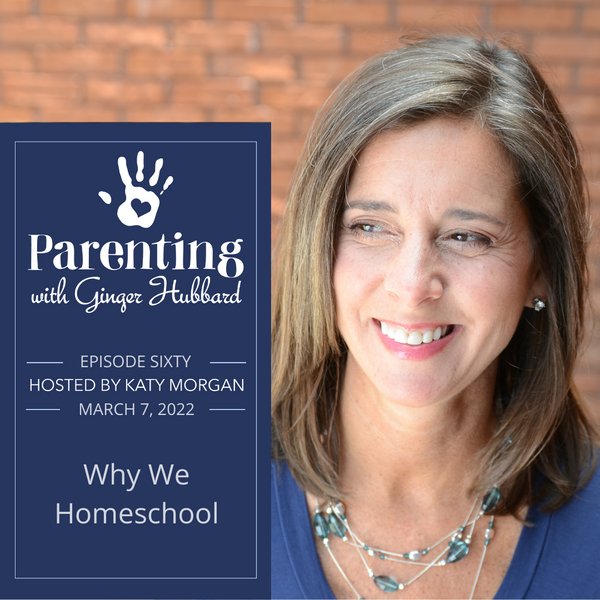 Episode 060 | Why We Homeschool