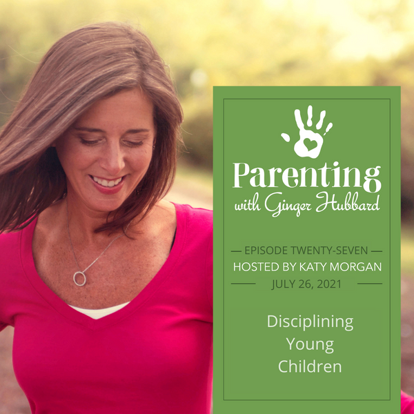 Episode 027 | Disciplining Young Children