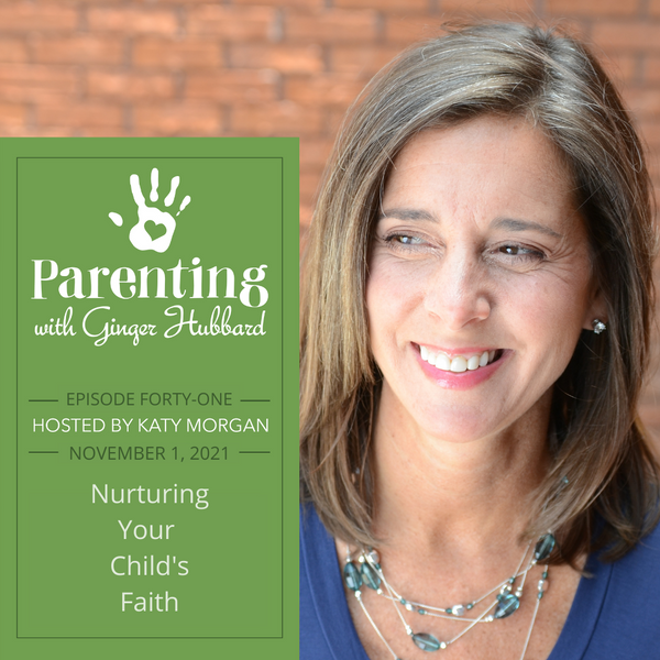 Episode 041 | Nurturing Your Child's Faith