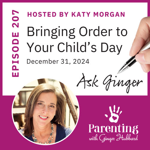 Episode 207 | Bringing Order to Your Child’s Day