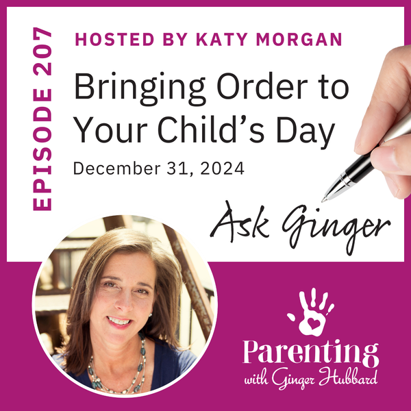 Episode 207 | Bringing Order to Your Child's Day