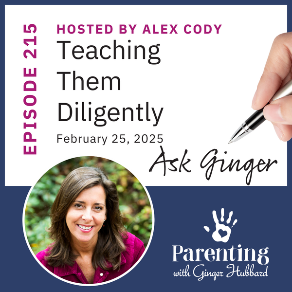 Episode 215 | Teaching Them Diligently